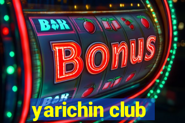 yarichin club